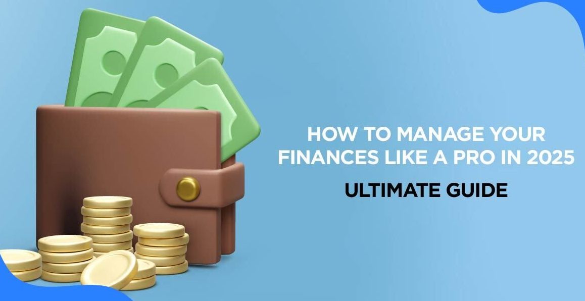 How to Manage Your Finances Like a Pro