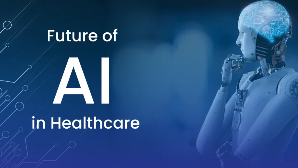 AI in Healthcare future of medical technology